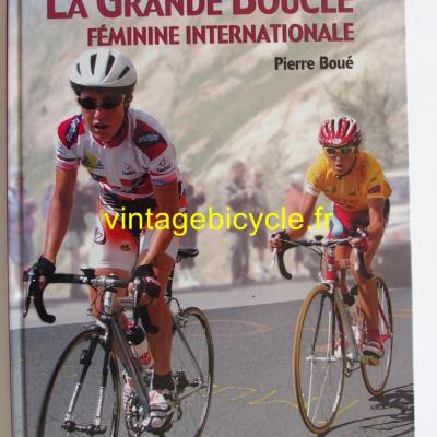 LA GRANDE BOUCLE FEMININE INTERNATIONALE - Pierre Boué